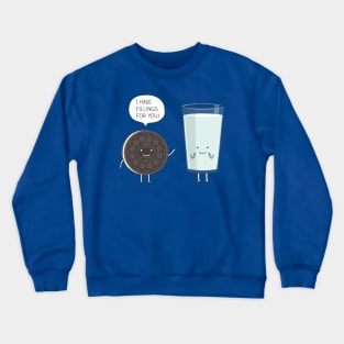 I have fillings for you! Crewneck Sweatshirt